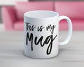 This Is My Coffee Mug